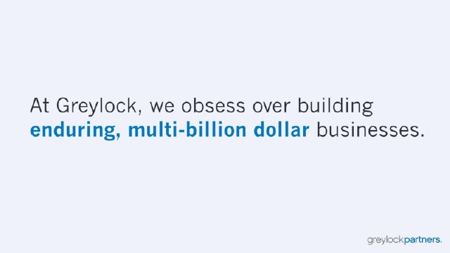 顶级风投Greylock:如何打造一家数十亿美元估